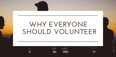 Why Everyone Should Volunteer